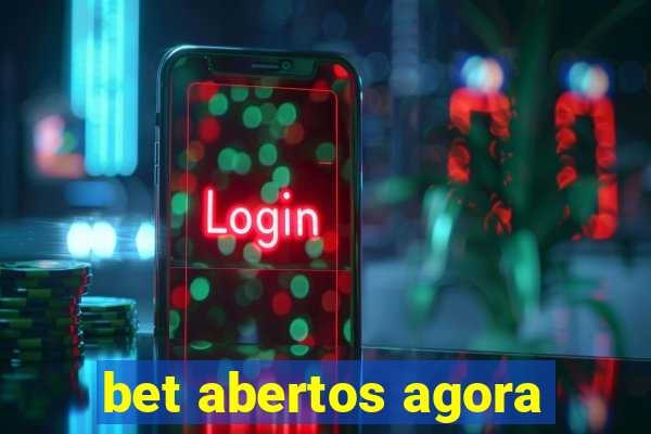 bet abertos agora